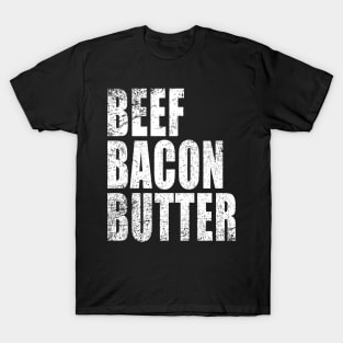 Beef Bacon Butter - Carnivore - Lion Diet - Weight Lifting T-Shirt